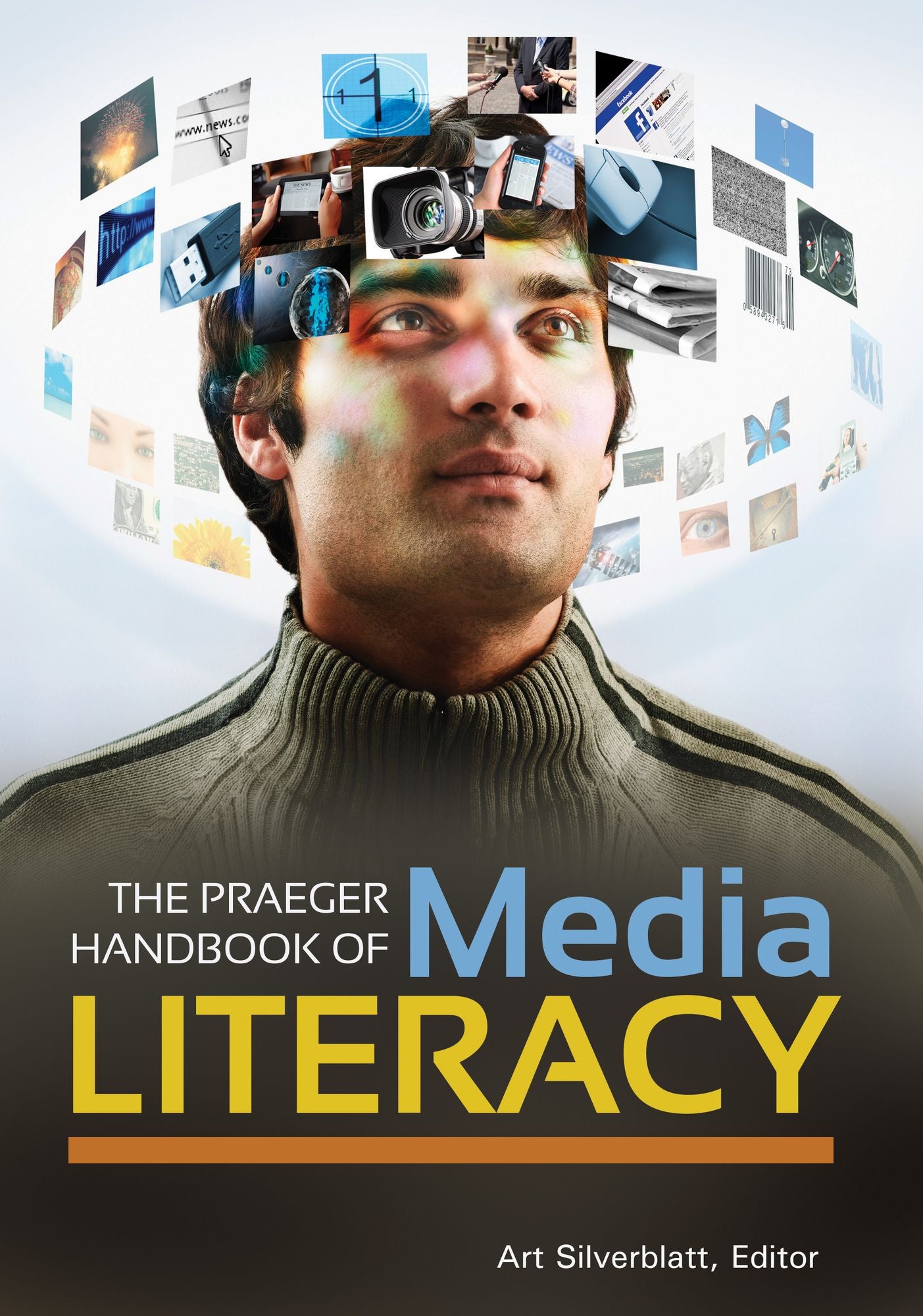 The Praeger Handbook of Media Literacy [2 volumes]