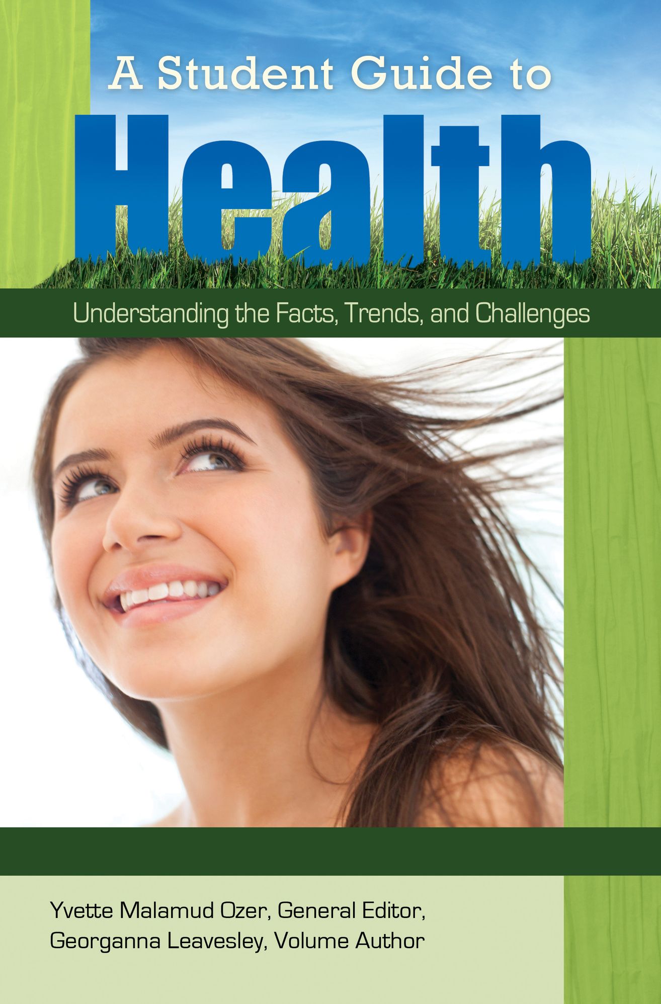 A Student Guide to Health: Understanding the Facts, Trends, and Challenges [5 volumes]: Understanding the Facts, Trends, and Challenges