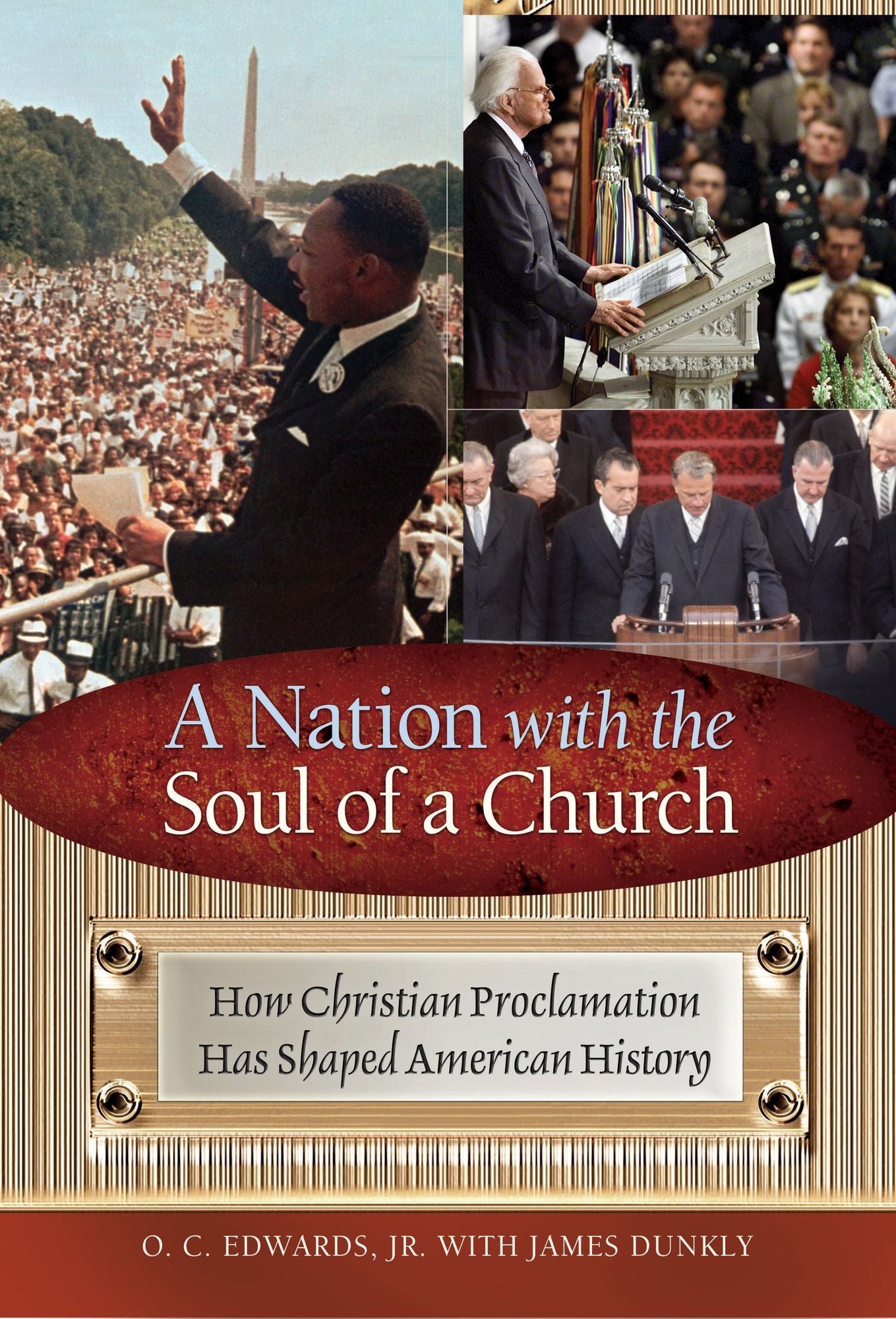 A Nation with the Soul of a Church: How Christian Proclamation Has Shaped American History: How Christian Proclamation Has Shaped American History