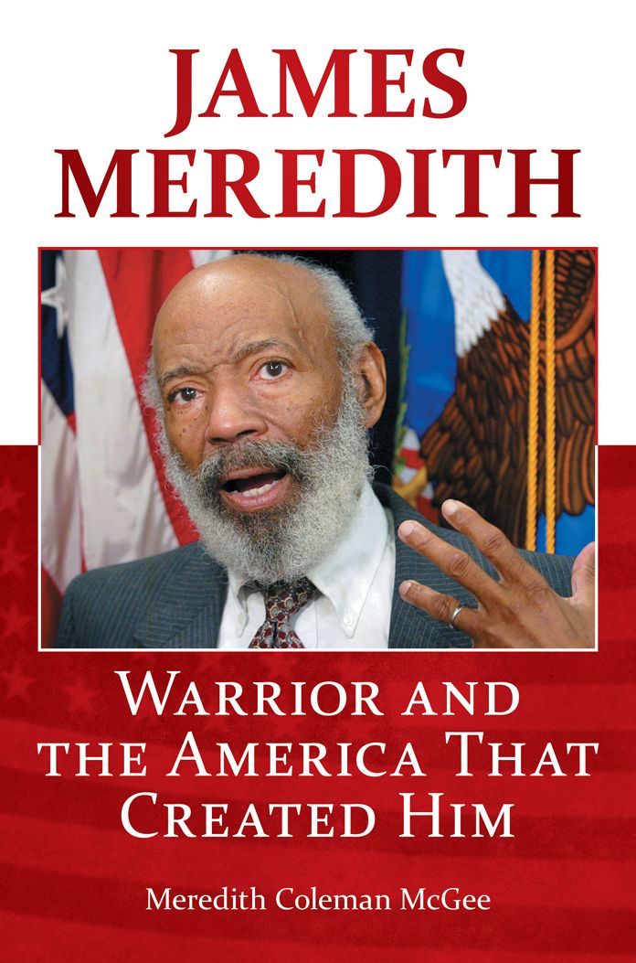 James Meredith: Warrior and the America that Created Him