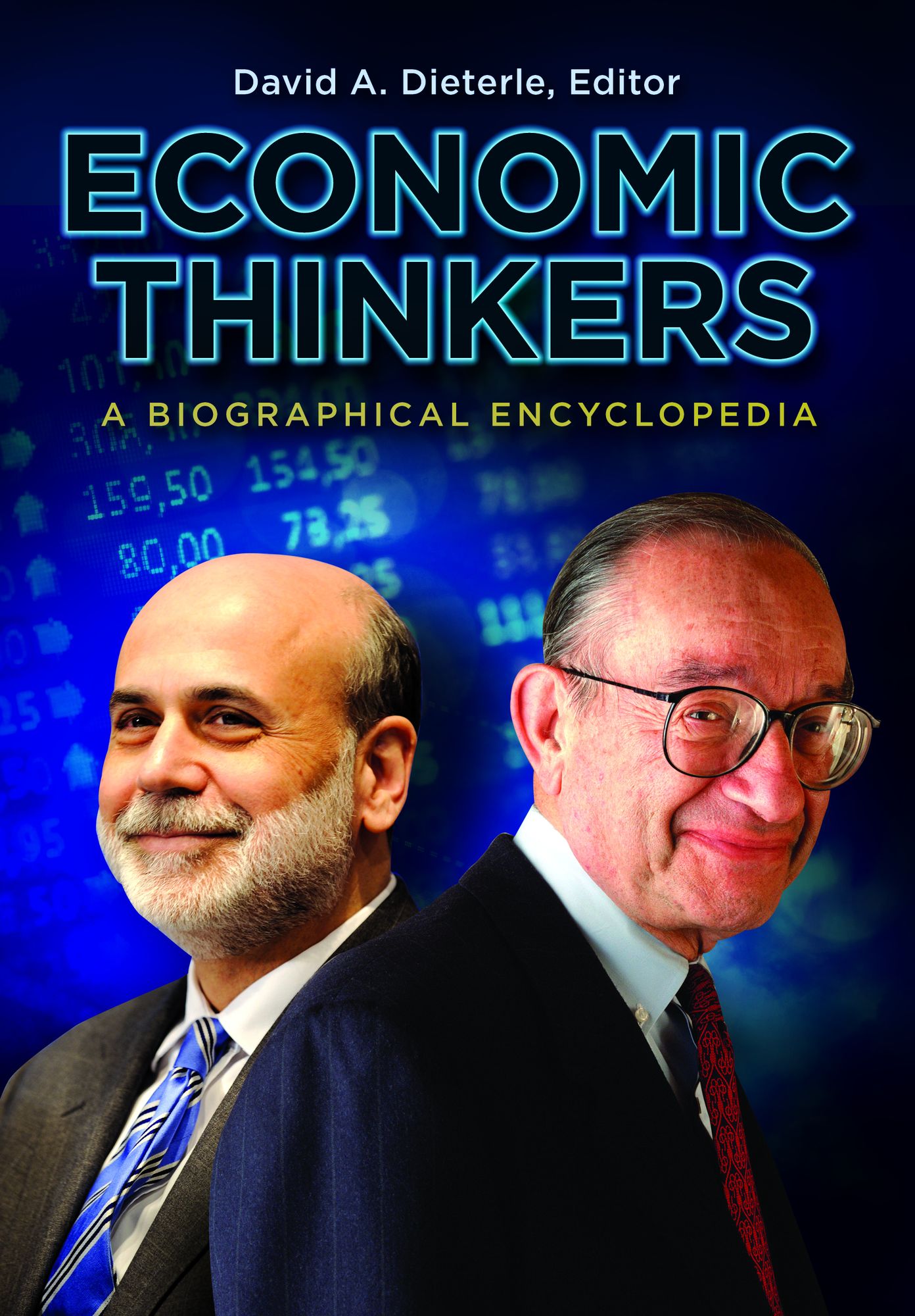 Economic Thinkers: A Biographical Encyclopedia: A Biographical Encyclopedia