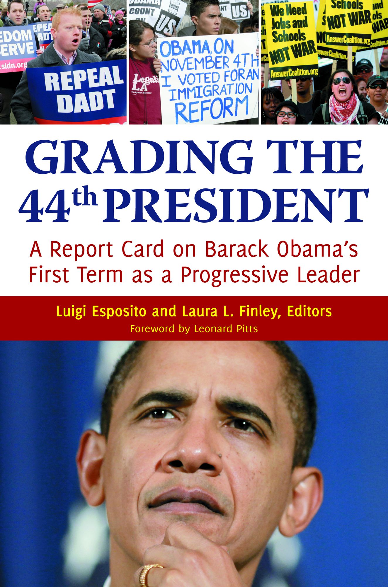 Grading the 44th President: A report card on Barack Obama's First Term as a Progressive Leader: A Report Card on Barack Obama's First Term as a Progressive Leader