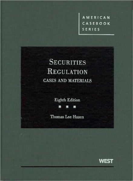 Hazen's Securities Regulation: Cases and Materials, 8th