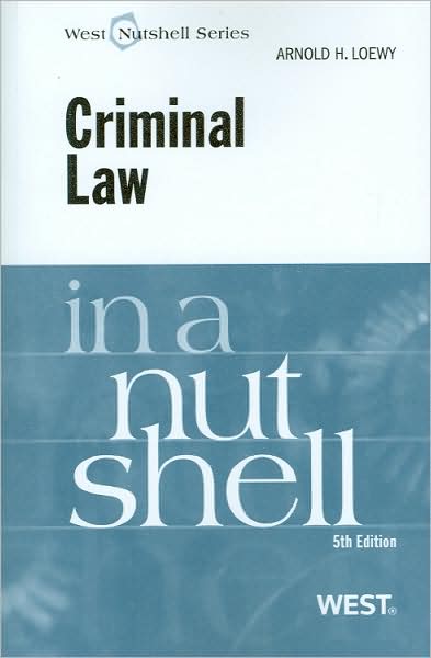 Loewy's Criminal Law in a Nutshell, 5th