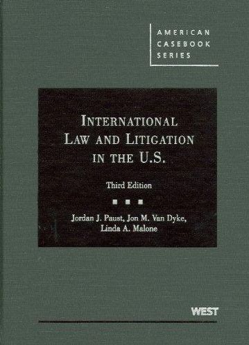 Paust, Van Dyke and Malone's International Law and Litigation in the United States, 3d