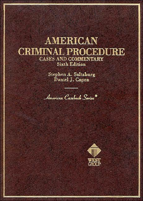 American Criminal Procedure, Cases and Commentary