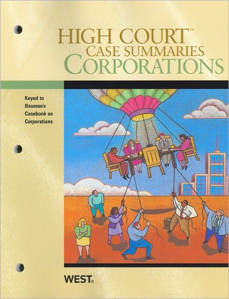 High Court Case Summaries on Corporations, Keyed to Bauman, 7th