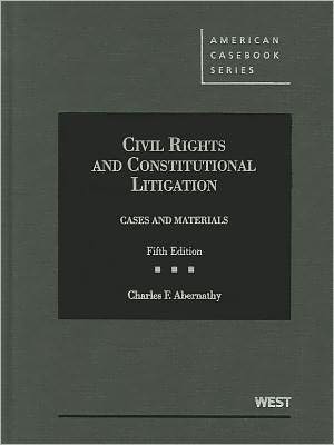 Cases and Materials on Civil Rights and Constitutional Litigation, 5th