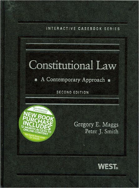 Maggs and Smith's Constitutional Law, A Contemporary Approach, 2d (Interactive Casebook Series)