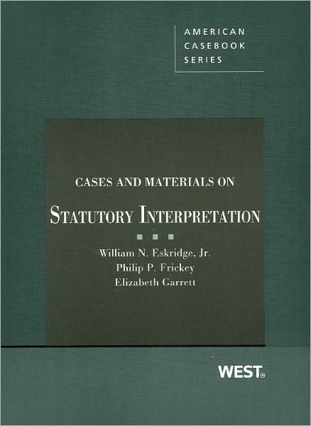 Cases and Materials on Statutory Interpretation