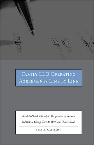 Family Limited Partnership Agreements Line by Line: A Detailed Look at Family Limited Partnership Agreements and How to Change Them to Meet Your Clients¿ Needs