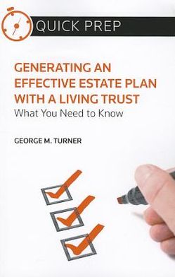 Generating an Effective Estate Plan with a Living Trust: What You Need to Know (Quick Prep)