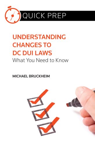 Understanding Changes to DC DUI Laws: What You Need to Know (Quick Prep)