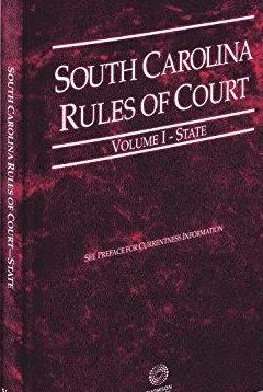 South Carolina Rules of Court-State Volume 1