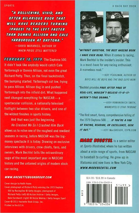 He Crashed Me So I Crashed Him Back: The True Story of the Year the King, Jaws, Earnhardt, and the Rest of NASCAR's Feudin', Fightin' Good Ol' Boys Put Stock Car Racing on the Map