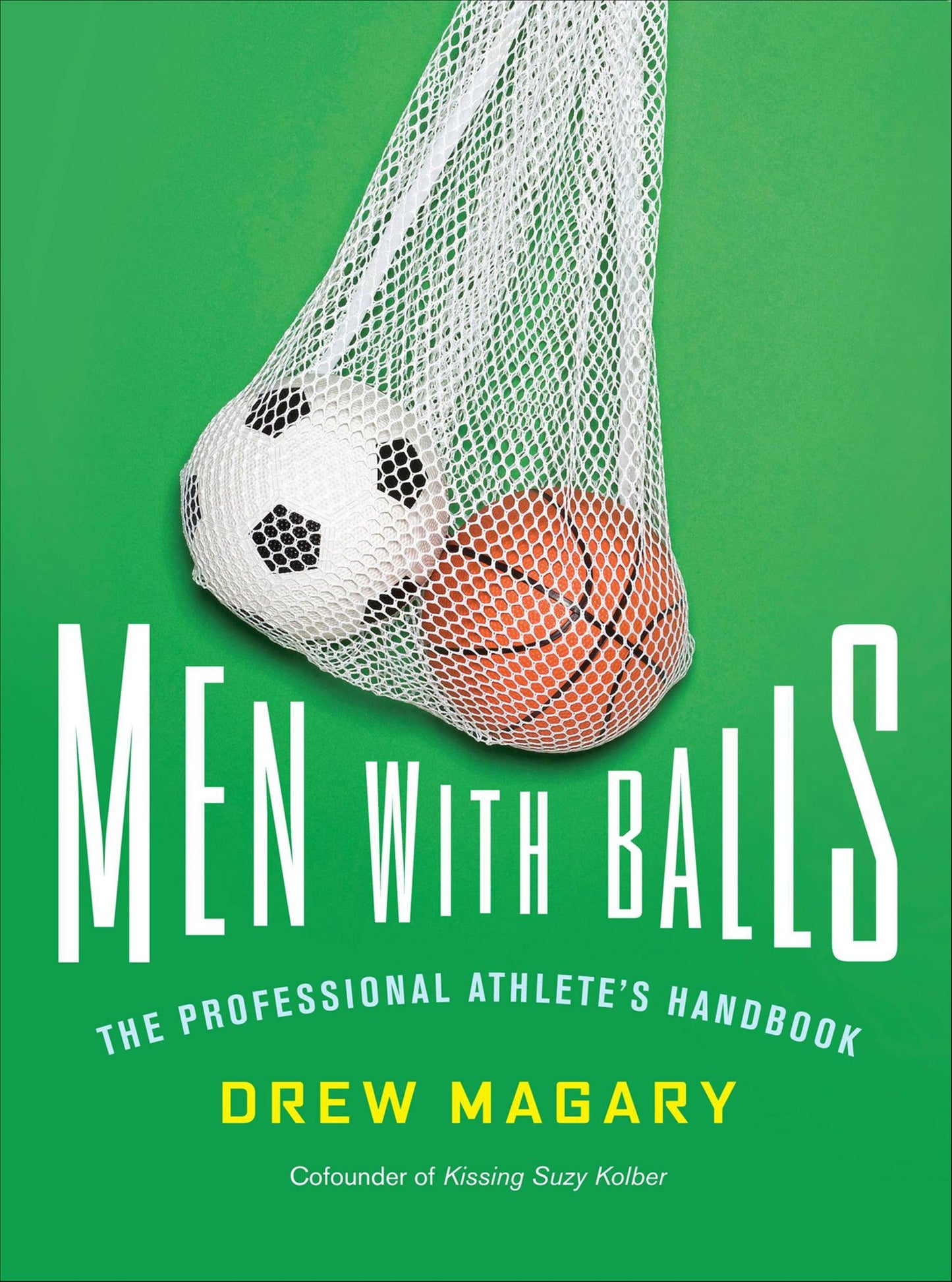 Men with Balls: The Professional Athlete's Handbook