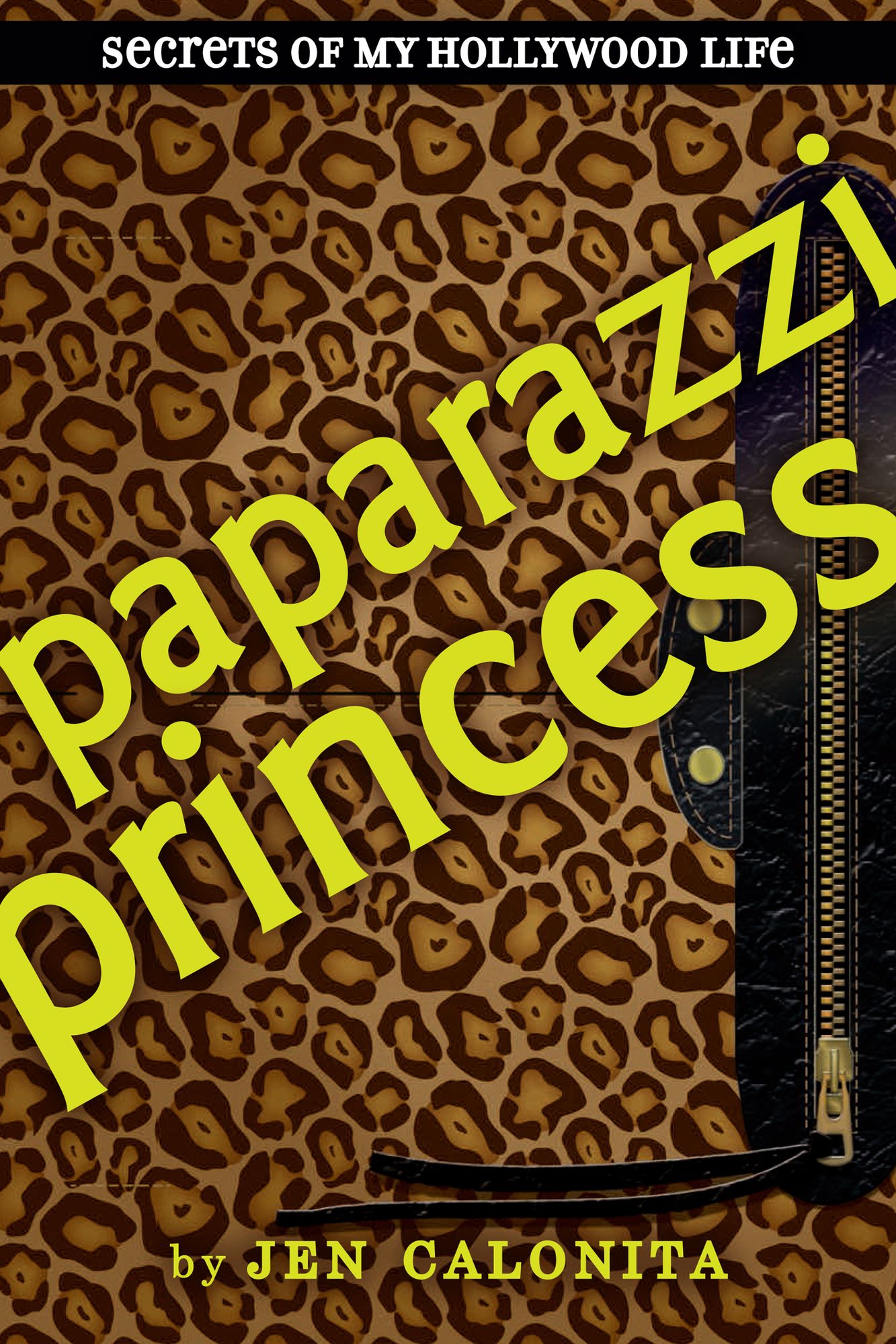 Paparazzi Princess (Secrets of My Hollywood Life Series #4)