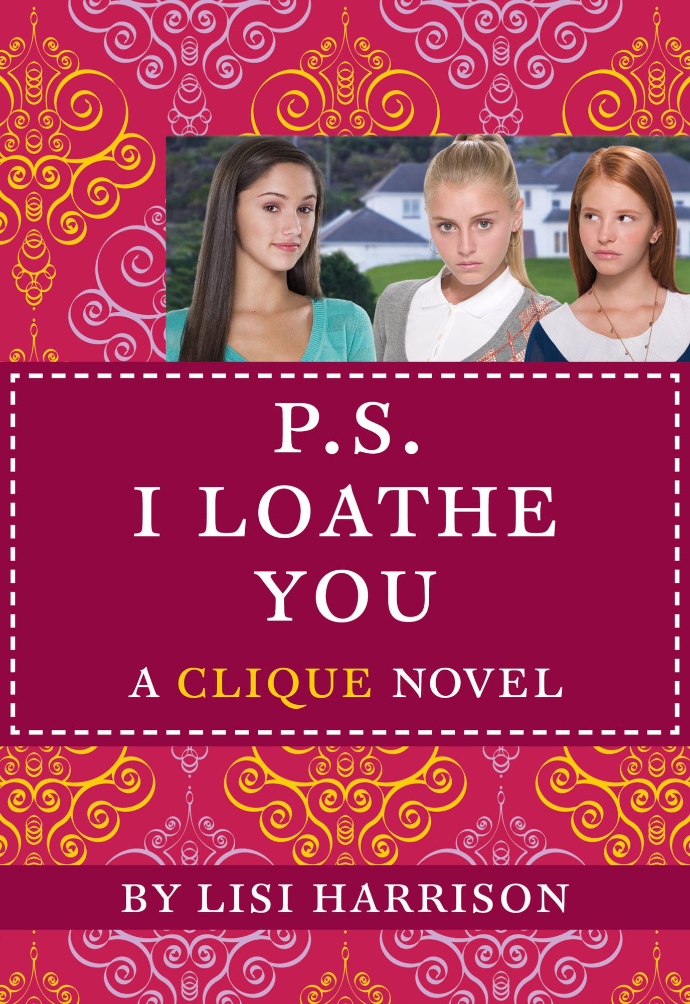 P.S. I Loathe You (Cliques Series #10)