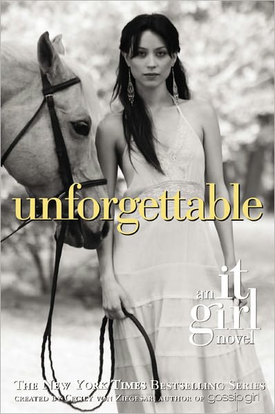 The It Girl #4: Unforgettable: An It Girl Novel