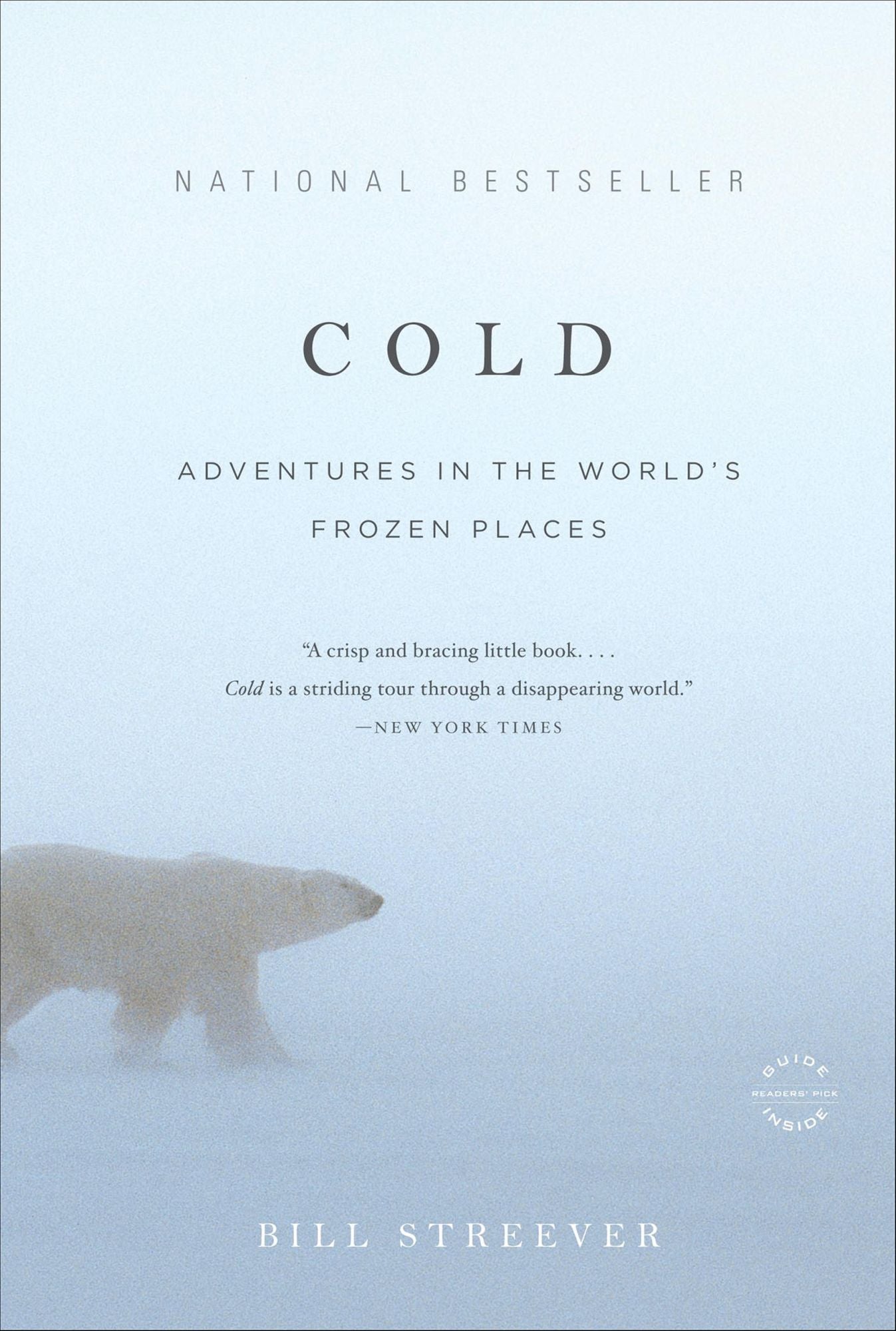 Cold: Adventures in the World's Frozen Places