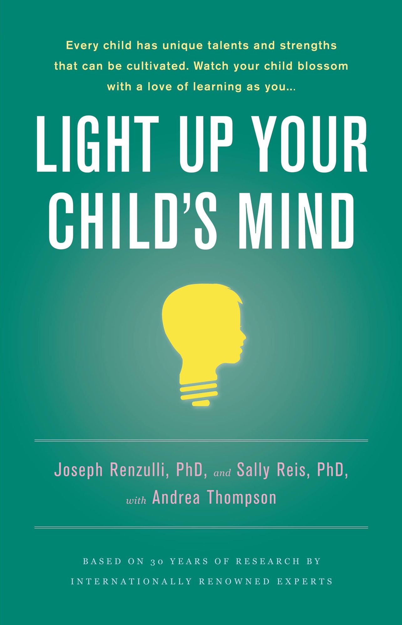 Light Up Your Child's Mind: Finding a Unique Pathway to Happiness and Success