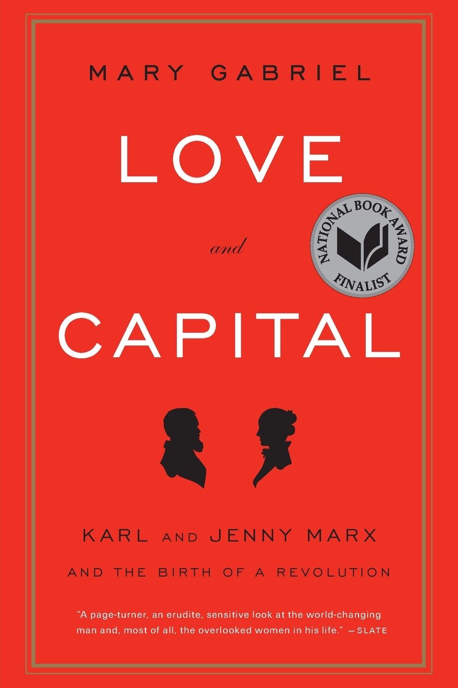 Love and Capital: Karl and Jenny Marx and the Birth of a Revolution