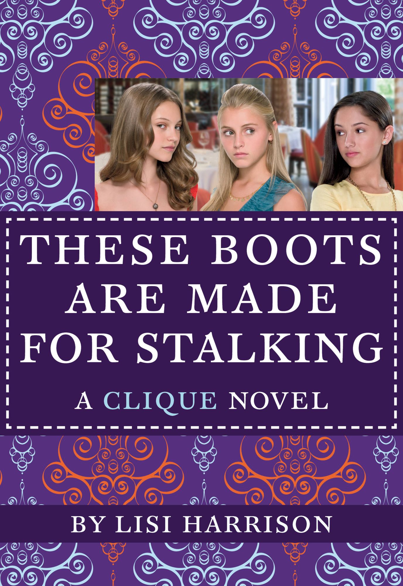 These Boots Are Made for Stalking (Clique Series #12)