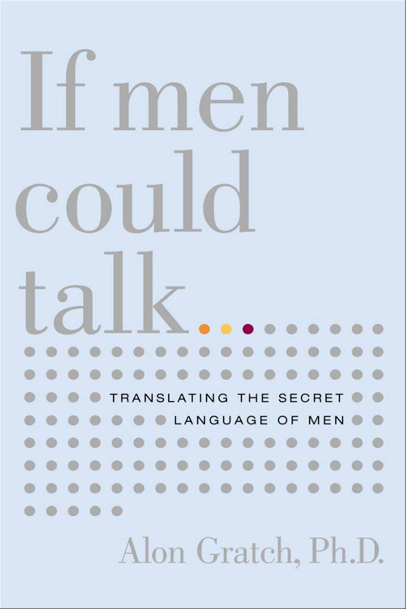 If Men Could Talk: Unlocking the Secret Language of Men