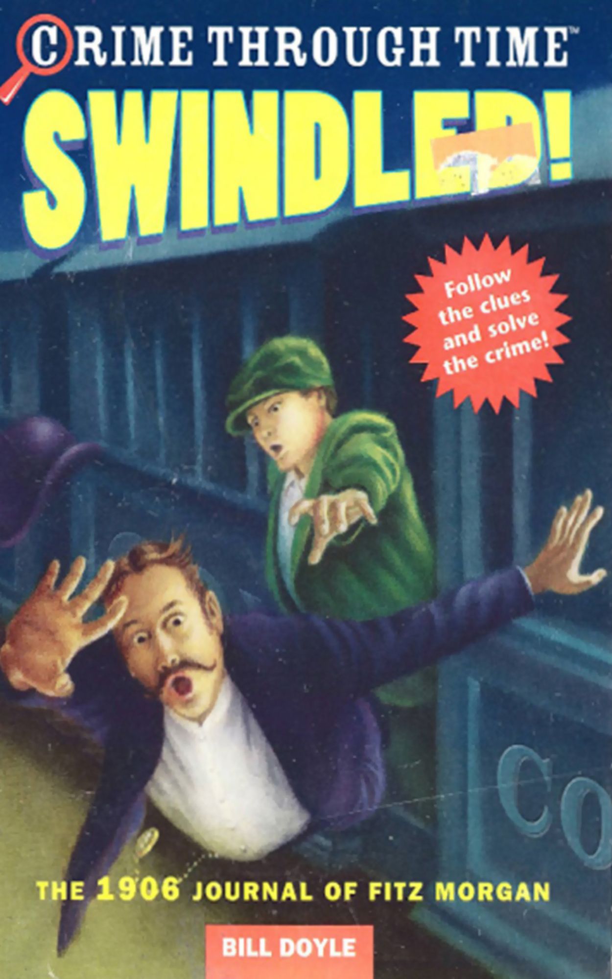 Crime Through Time #1: Swindled!: The 1906 Journal of Fitz Morgan