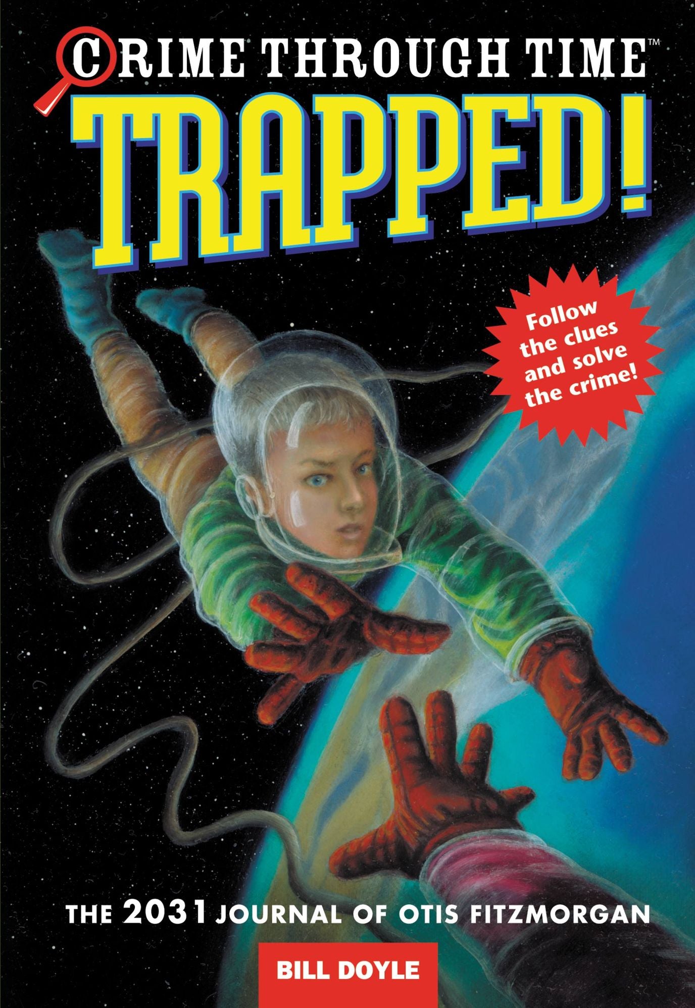 Crime Through Time #6: Trapped!: The 2031 Journal of Otis Fitzmorgan