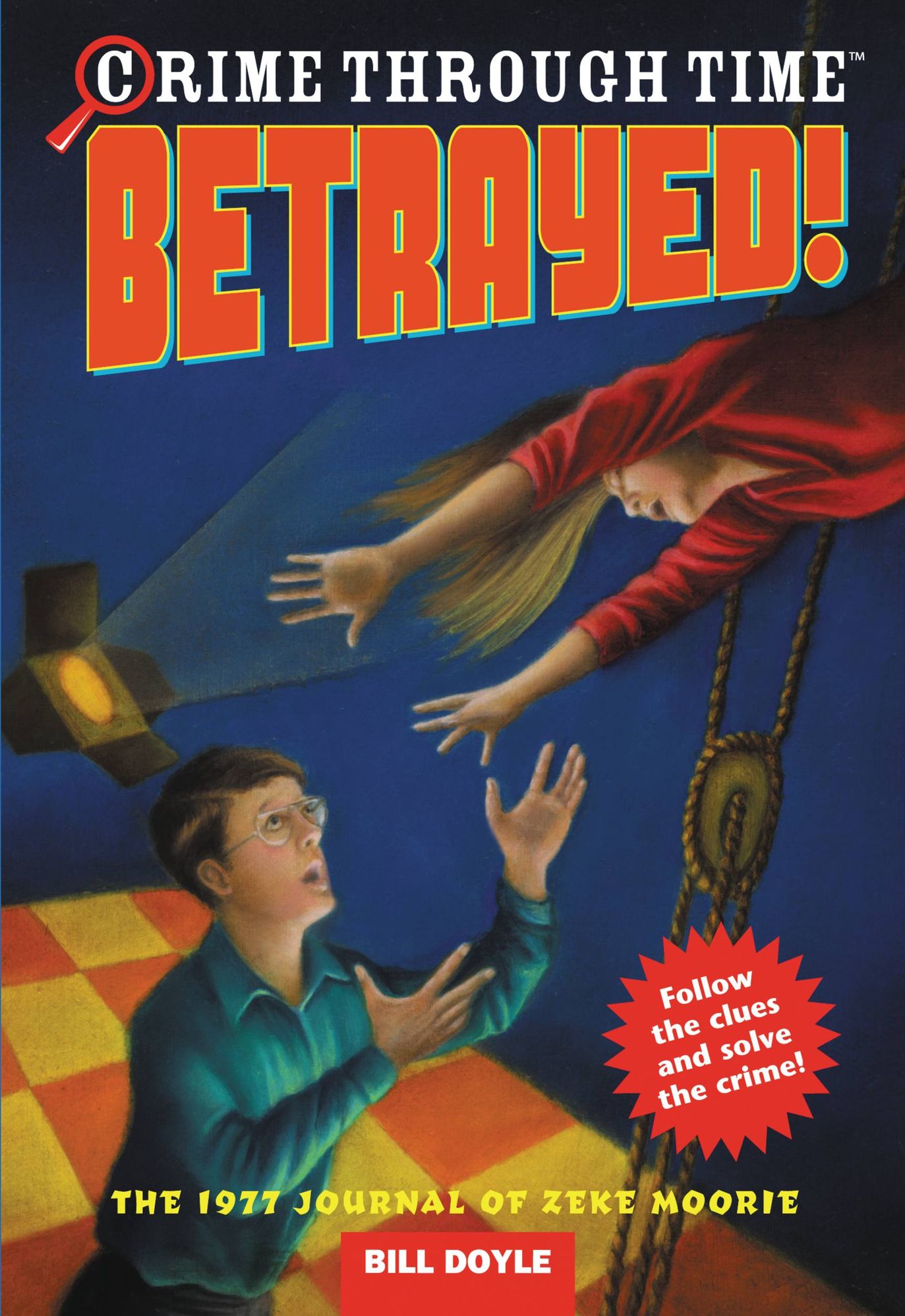 Crime Through Time #4: Betrayed!: The 1977 Journal of Zeke Moorie