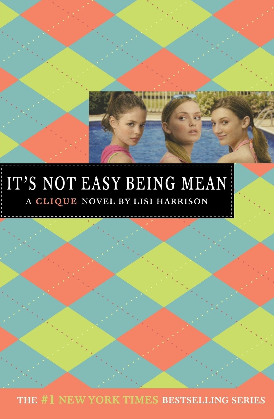 It's Not Easy Being Mean (Clique Series #7)