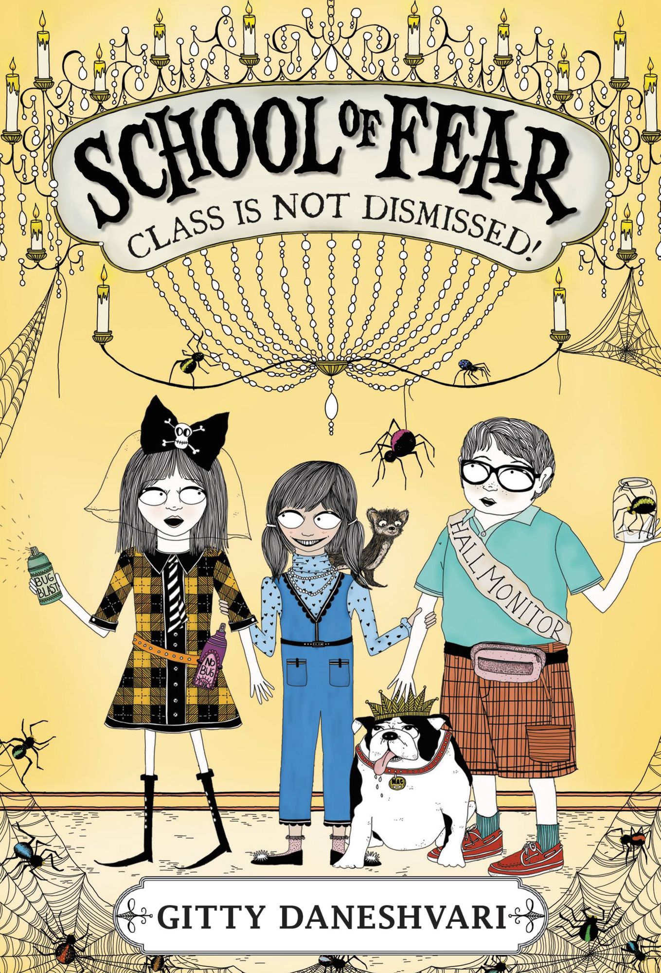 Class Is Not Dismissed! (School of Fear Series #2)