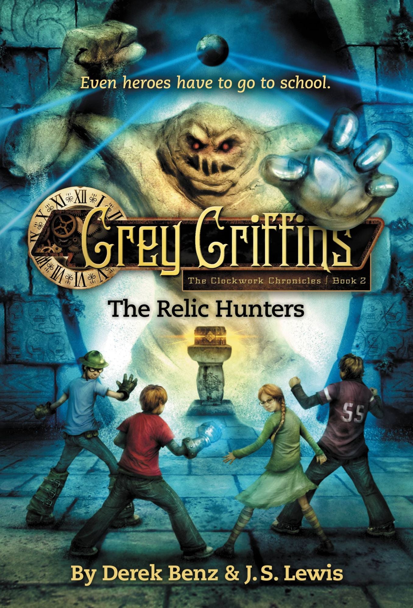 The Relic Hunters (Grey Griffins: The Clockwork Chronicles Series #2)