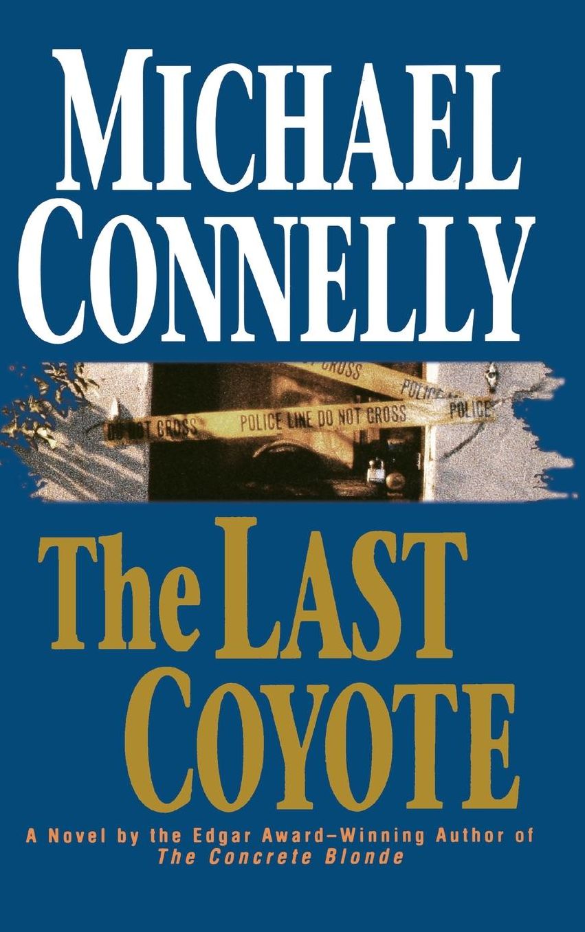 The Last Coyote (Harry Bosch Series #4)