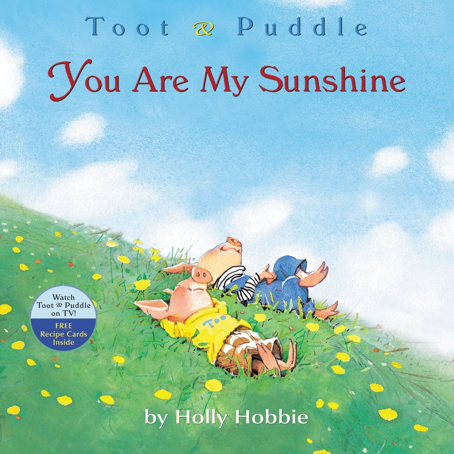 You Are My Sunshine (Toot and Puddle Series)