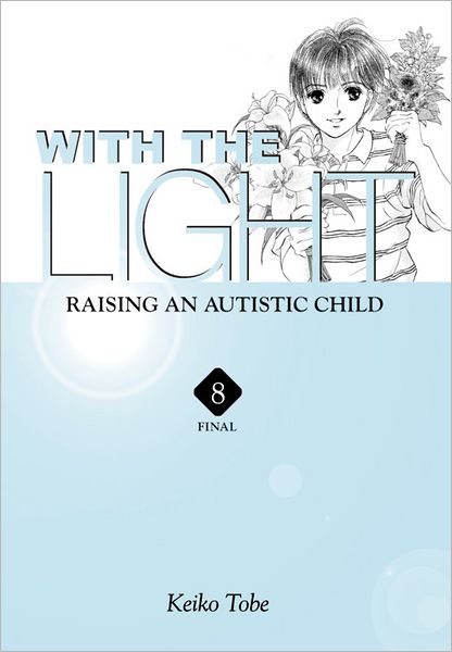 With the Light... Vol. 8: Raising an Autistic Child