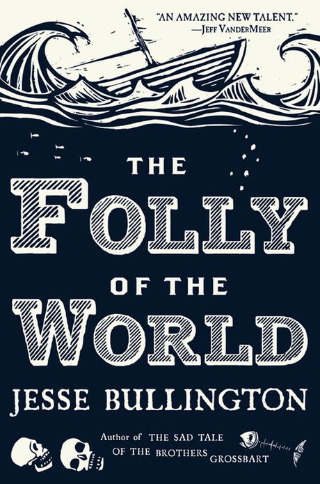 The Folly of the World
