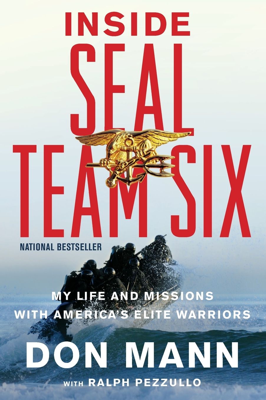 Inside SEAL Team Six: My Life and Missions with America's Elite Warriors