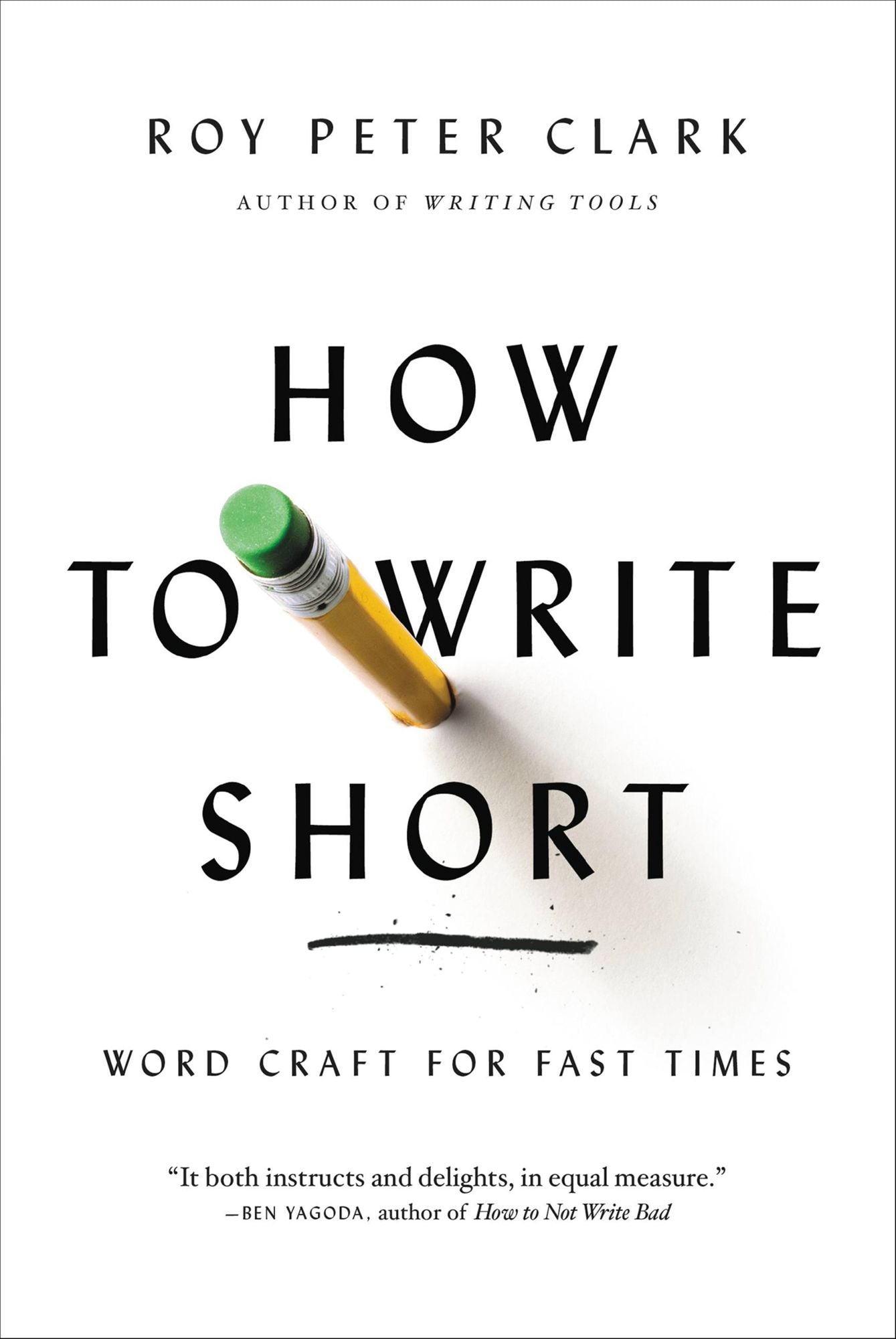 How to Write Short: Word Craft for Fast Times
