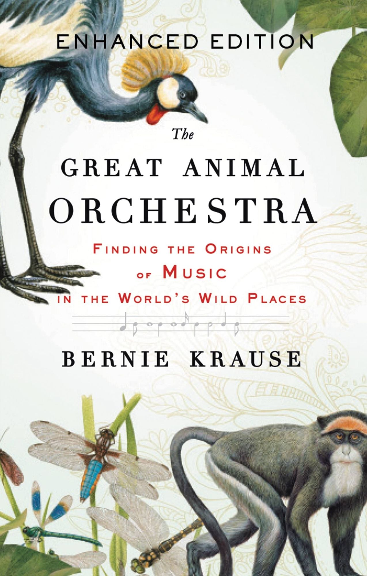 The Great Animal Orchestra (Enhanced Edition): Finding the Origins of Music in the World's Wild Places