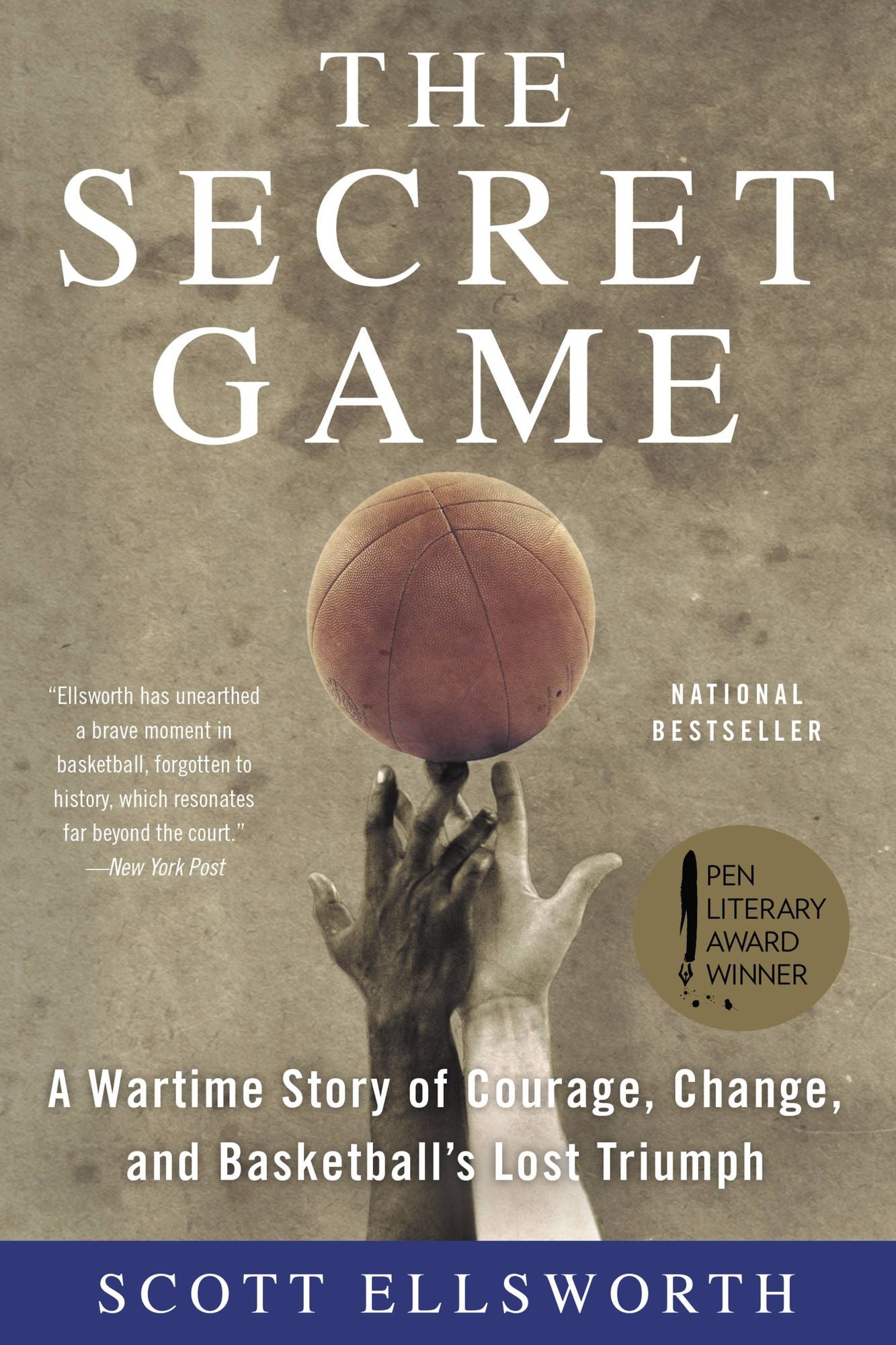 The Secret Game: A Wartime Story of Courage, Change, and Basketball's Lost Triumph