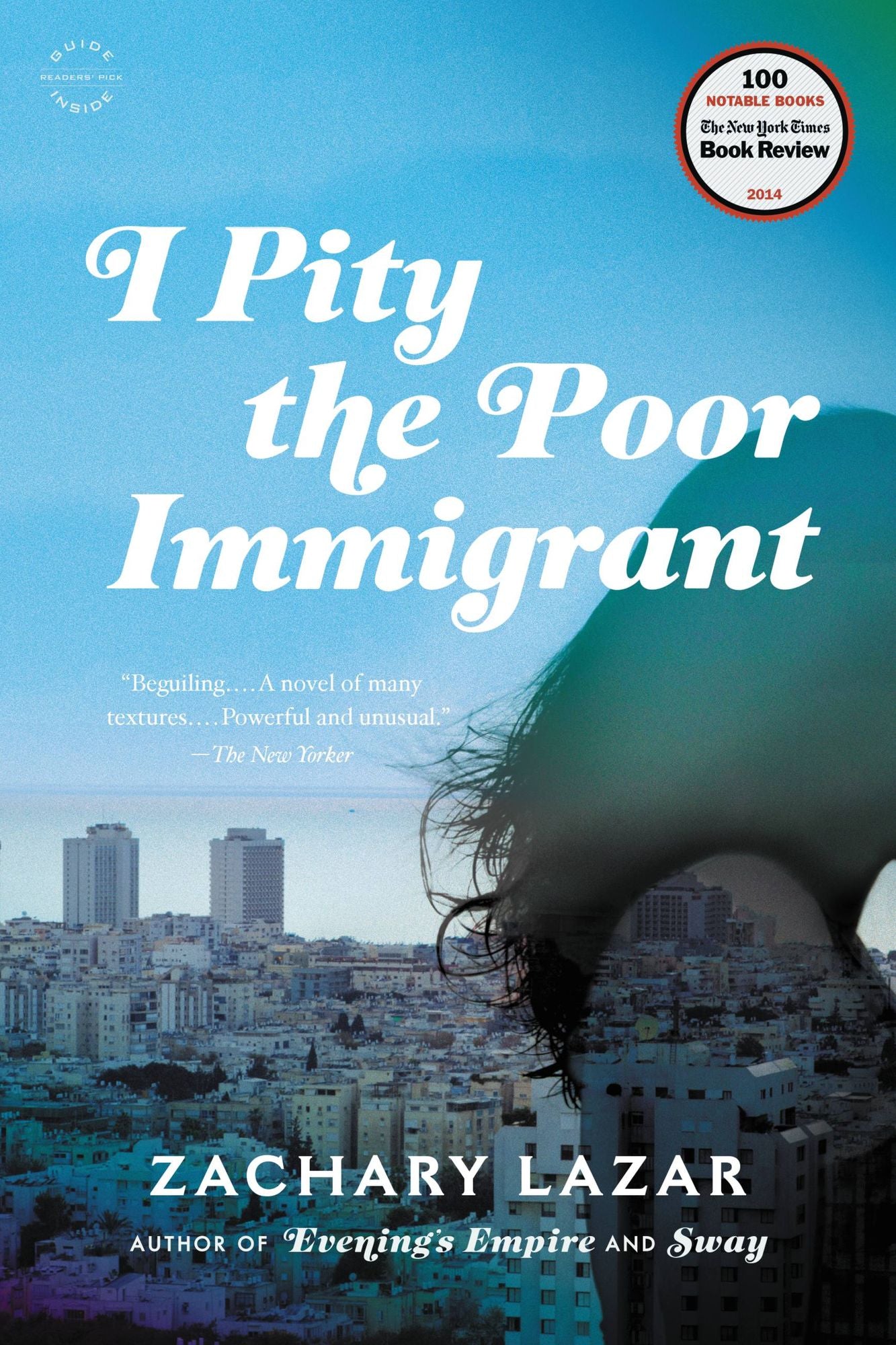 I Pity the Poor Immigrant: A Novel