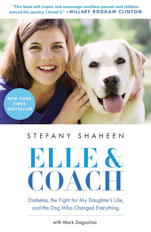 Elle Coach: Diabetes, the Fight for My Daughter's Life, and the Dog Who Changed Everything