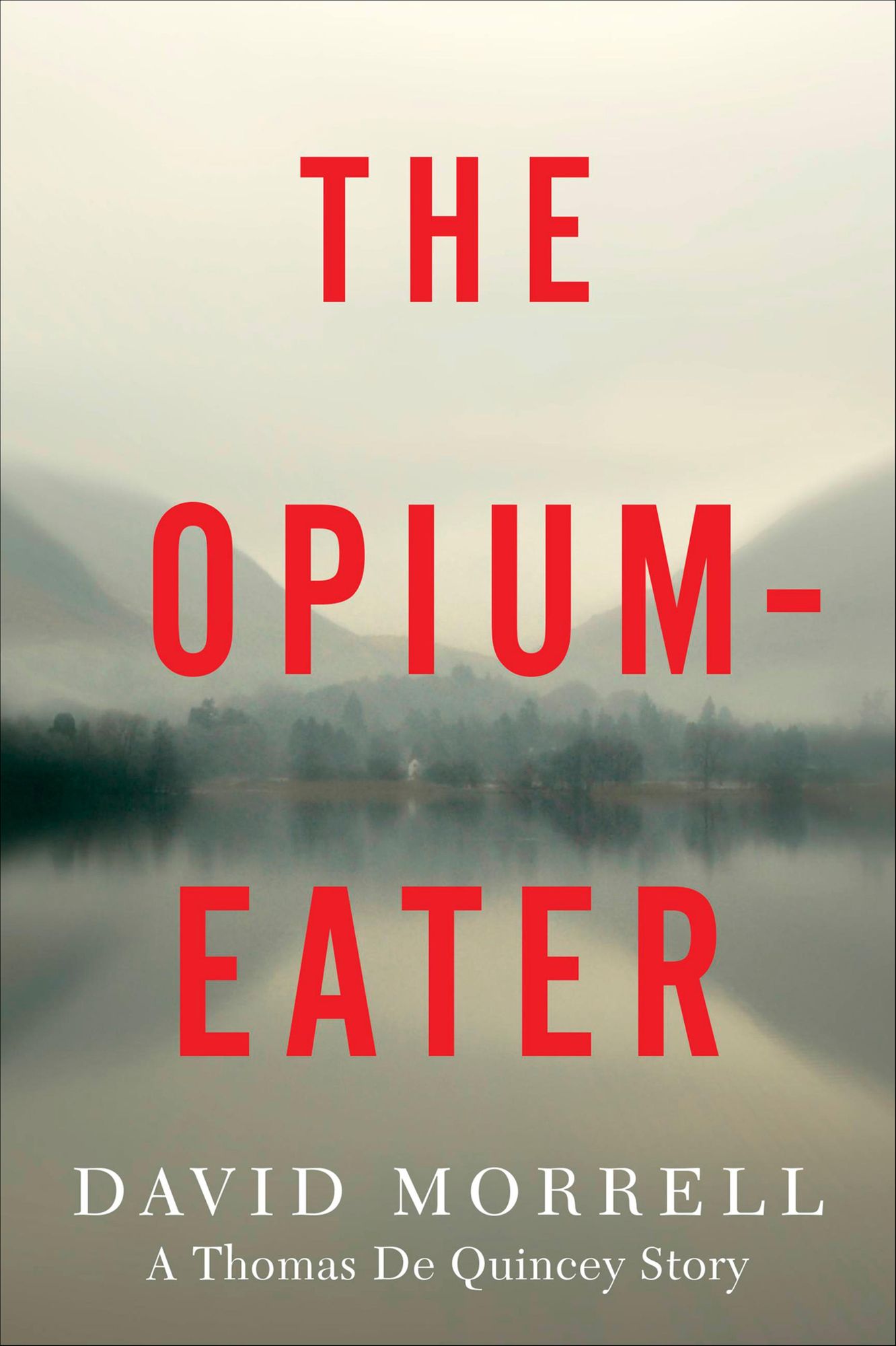 The Opium-Eater: A Thomas De Quincey Story
