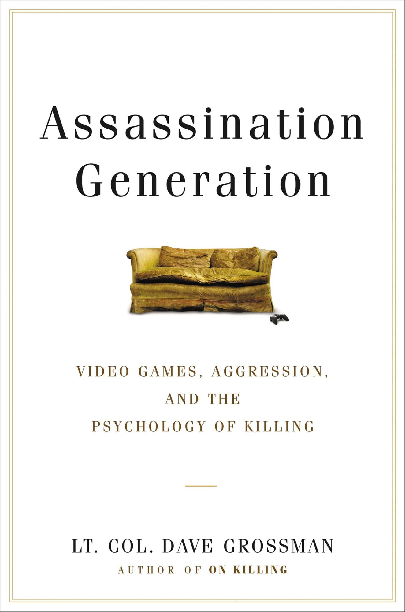 Assassination Generation: Video Games, Aggression, and the Psychology of Killing