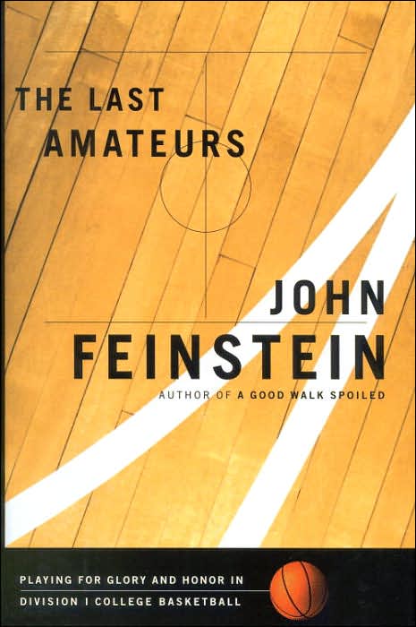 The Last Amateurs: Playing for Glory and Honor in Division I College Basketball