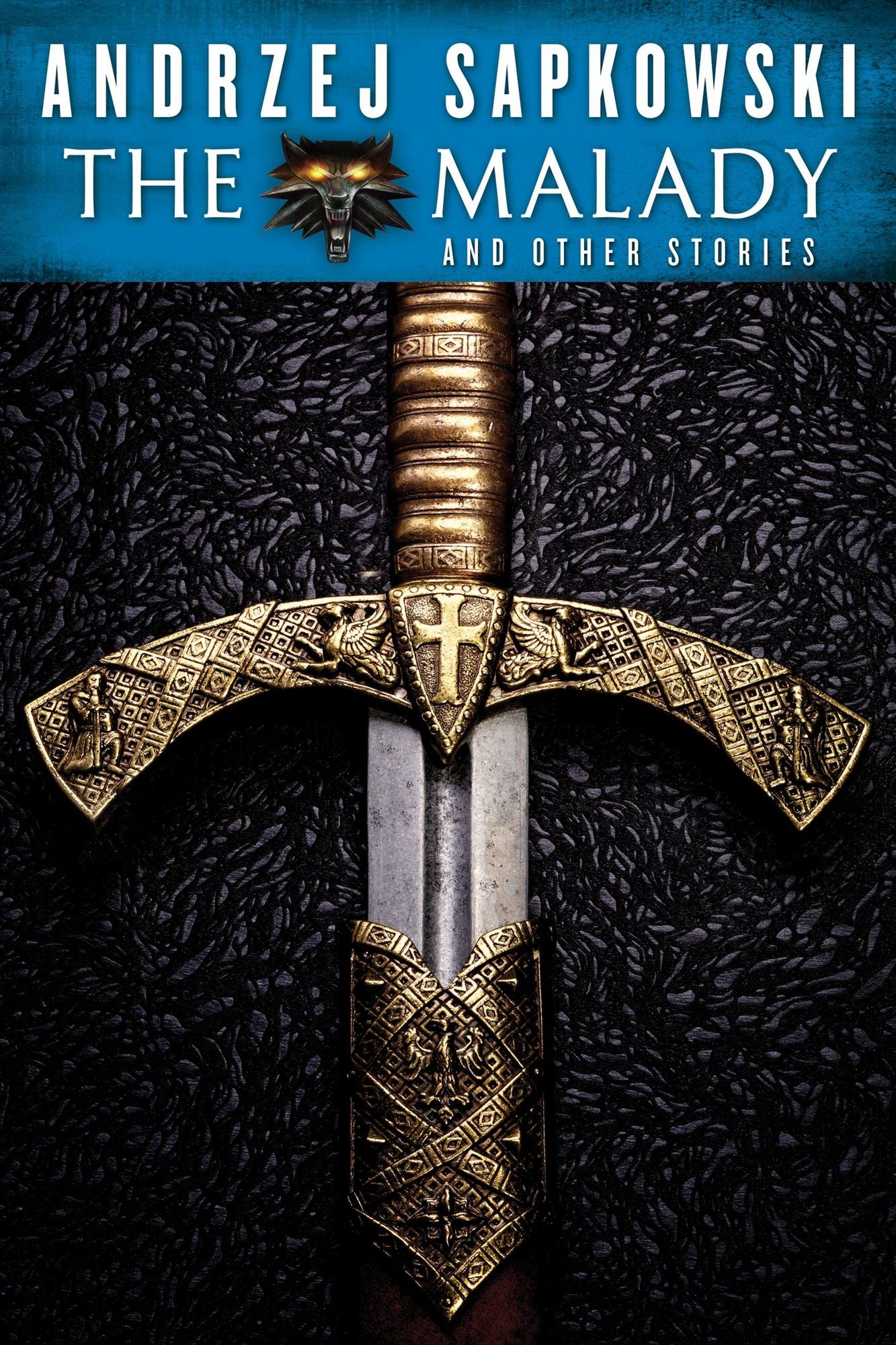 The Malady and Other Stories: An Andrzej Sapkowski Sampler