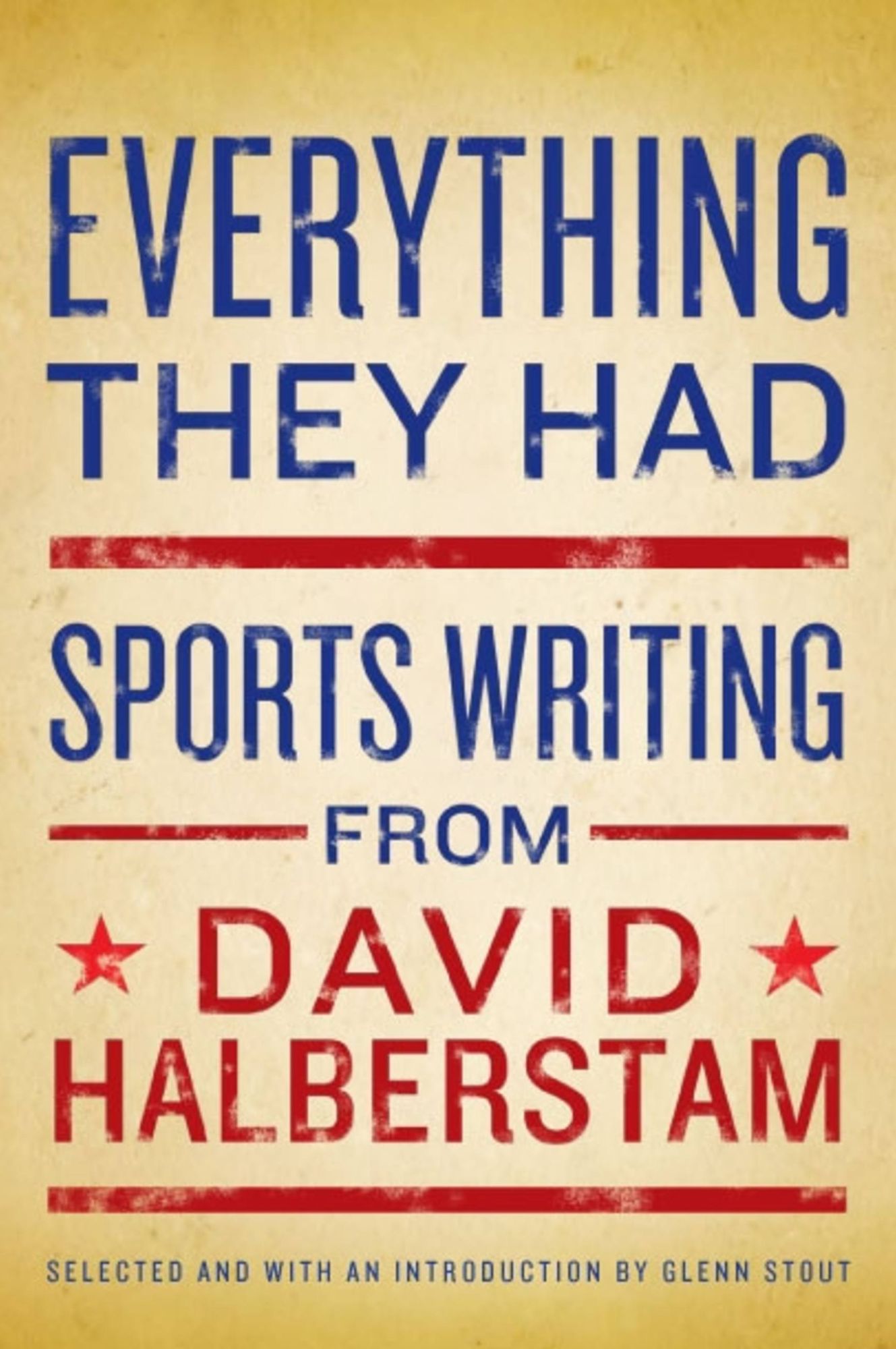 Everything They Had: Sports Writing from David Halberstam