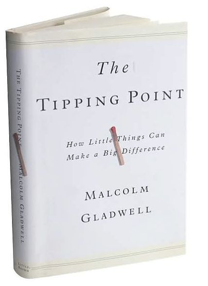 The Tipping Point: How Little Things Can Make a Big Difference